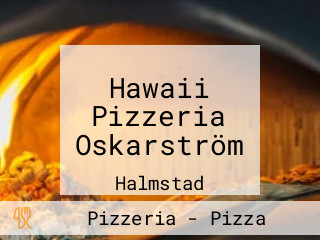 Hawaii Pizzeria Oskarström